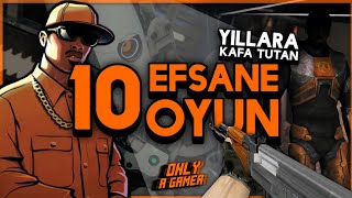 Yıllara Kafa Tutan Efsane 10 Oyun