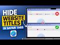 How to Never Show Website Titles in Tabs in Safari on Mac