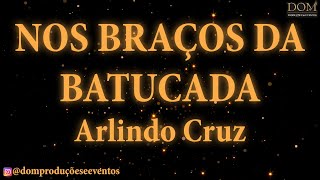 Samba-Okê - Arlindo Cruz - Nos Braços Da Batucada - Karaokê