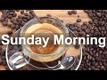 Sunday Morning Jazz - Happy Jazz Weekend and Bossa Nova Music for Good Morning