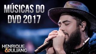 Henrique e Juliano  - Músicas Do Novo DVD 2017