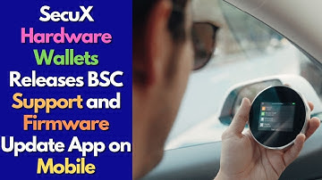 SecuX Hardware Wallets Releases BSC Support and Firmware Update App on Mobile | bitcoin crypto news