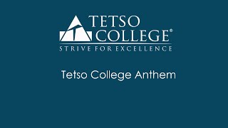 Tetso College Anthem