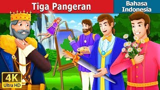 Tiga Pangeran | The Three Princes Story | Dongeng anak | @IndonesianFairyTales