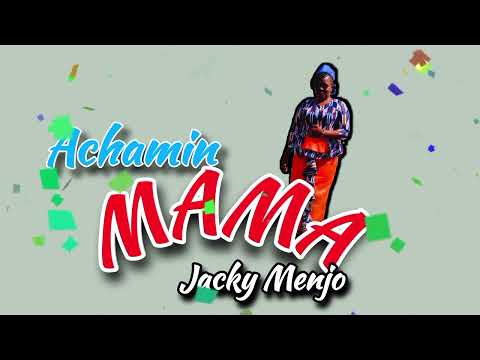 ACHAMIN  MAMA BY JACKY MENJO