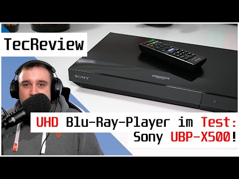 [REVIEW] Sony UBP-X500 - Ultra HD Blu-Ray-Player im Test! | Die Überraschung? | TecReview | DE | 4K
