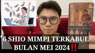 6 SHIO MIMPI NYA TERKABUL MEI 2024 ‼️ SEMUA MENJADI MUNGKIN !!