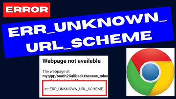 Web page not available ERR UNKNOWN URL SCHEME Chrome Error Fixed