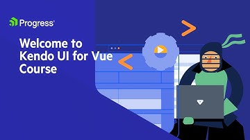 Welcome to the Kendo UI for Vue Course