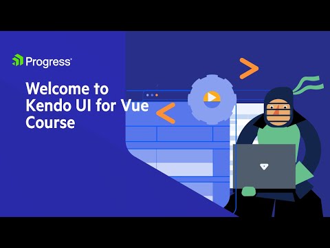 Welcome to the Kendo UI for Vue Course