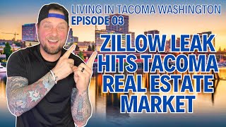 Living In Tacoma Washington- Zillow Leak Gives MEGA Advantage For Tacoma Home Sellers