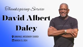 Thanksgiving Service for the life of David Albert Daley