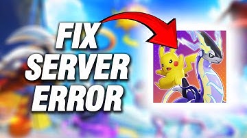 How To Fix Pokemon Unite Server Error | Final Solution