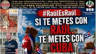INF.958(22/05/26)    “#Raul es Raúl. SI TE METES CON RAÚL, TE METES CON CUBA” screenshot 3