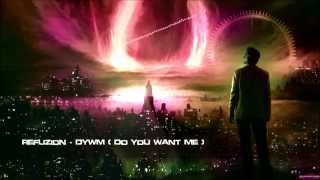 Refuzion - Dywm (Do You Want Me) [Hq Original]