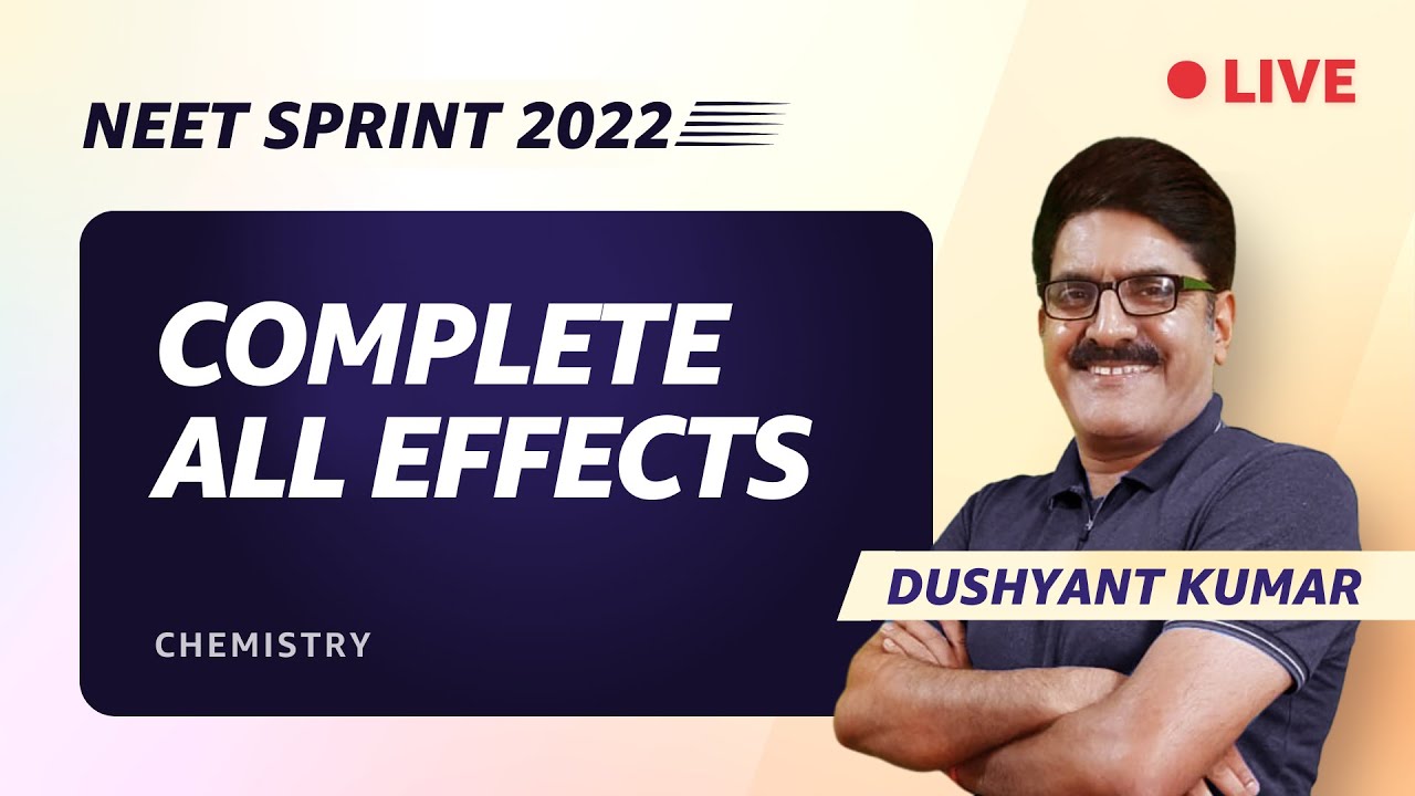 Complete All Effects | NEET 2022 Revision | Chemistry | Dushyant Kumar |  Amazon Academy - YouTube