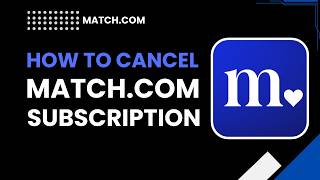 How to cancel Match com subscription