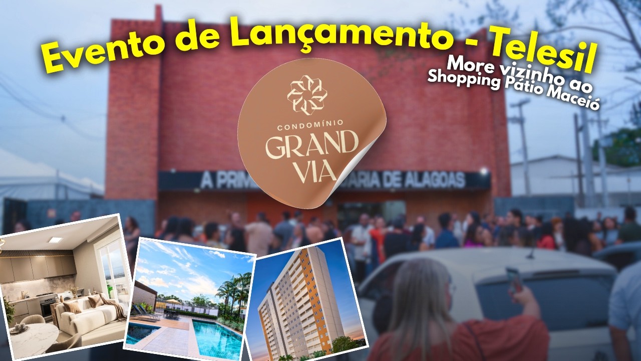 GRAND VIA - TELESIL - More Vizinho ao Shopping Pátio Maceió - Evento de Lançamento - Bastidores