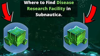 Where to find the Disease Research Facility in Subnautica