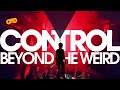 Control Critique - Beyond The Weird