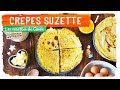 RECETTE DES CRÊPES SUZETTE