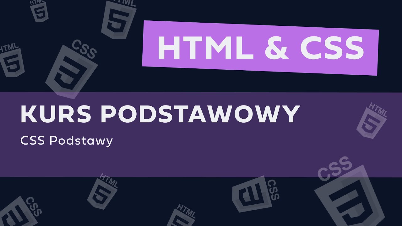 KURS HTML I CSS OD PODSTAW - CSS Podstawy - YouTube