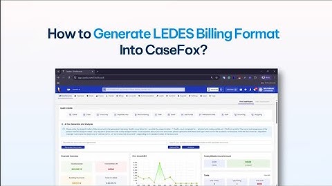 How to Create a LEDES Legal Invoice File in CaseFox (New UI) | Legal Billing Software