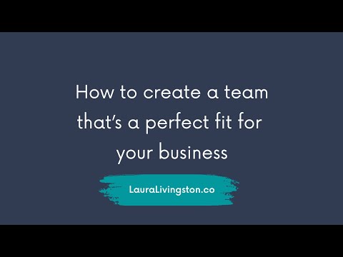 How to create a team that's a perfect fit for your business