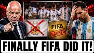 Argentina BANNED Finally!! FIFA's PUNISHMENT Is Way Worse Than Most Imagined