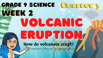 Volcanic Eruption | How Do Volcanoes Erupt?| Grade 9 Science Quarter 3 Week 2 Lesson