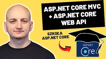 SZKOŁA ASP.NET CORE - NAJLEPSZA INWESTYCJA W SWOJĄ PRZYSZLOŚĆ JAKO PROGRAMISTA