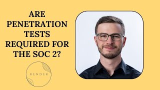 Are Penetration Tests Required for the SOC 2?