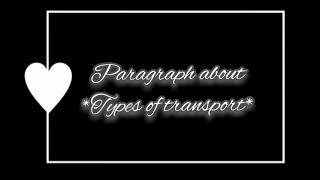براجراف عن وسائل المواصلات / الصف الثالث متوسط الوحدة الأولى paragraph about Types of transport