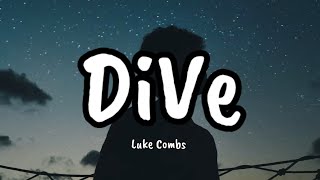 Luke Combs - Dive (Lyrics)
