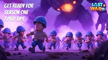 7 Must-Know Tips to Prepare for Season 1 in Last War Survival