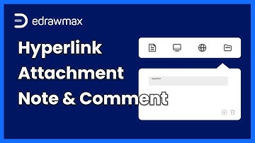 Hyperlink , Attachment, Note & Comment | EdrawMax Tutorial