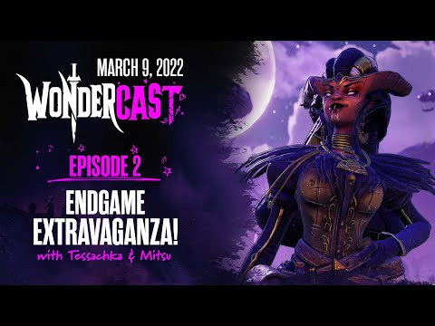 Endgame Extravaganza! - The Wondercast Episode 2 - Tiny Tina's Wonderlands
