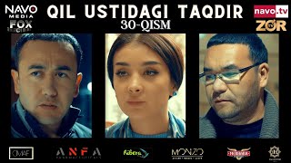Bugun 21:45 da Qil ustidagi taqdir (milliy serial) 30-qism | Қил устидаги тақдир (миллий сериал)