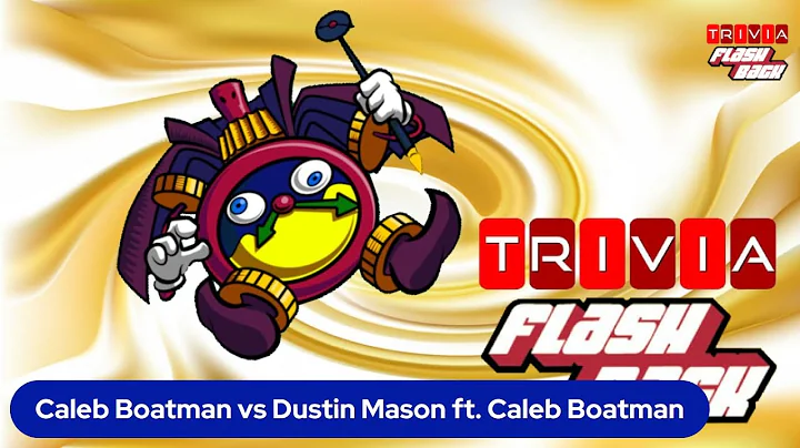 Trivia Flashback - Ep. 18 - Caleb Boatman vs Dusti...