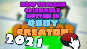 Obby Creator : How to make a working clickable button!