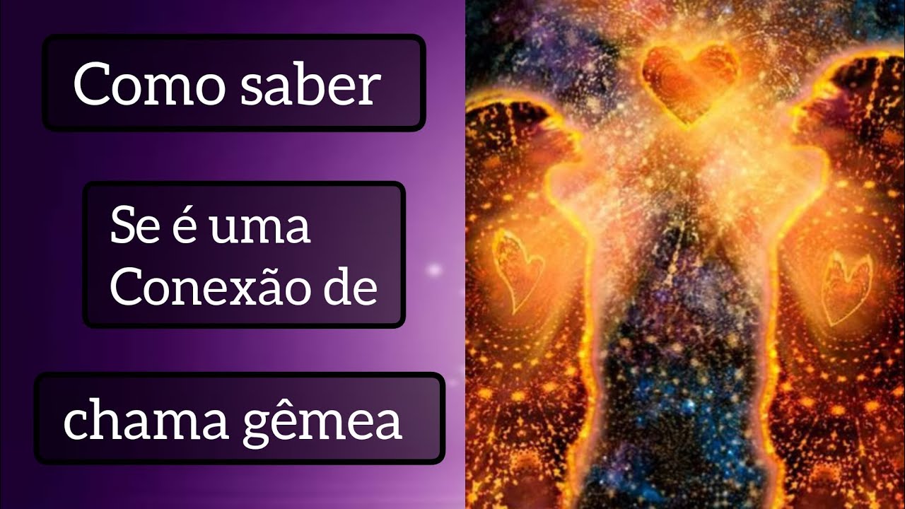 COMO SABER SE É UMA CONEXÃO DE CHAMAS GÊMEAS   #chamasgemeas