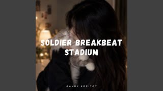 Download lagu Soldier Breakbeat Stadium