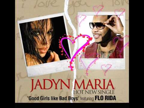 Jadyn Maria feat. Flo-Rida - Good Girls Like Bad B...