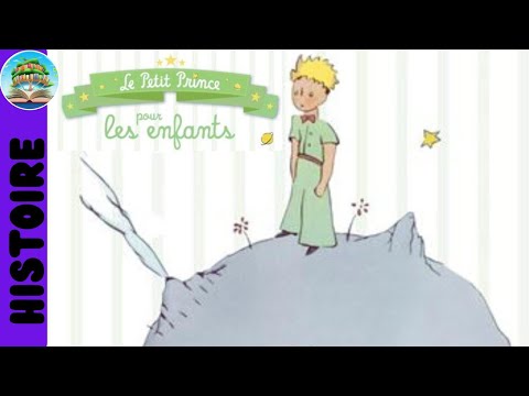 Le Petit Prince pour les enfants - Livre audio - Histoire du soir pour  enfants pour s'endormir 