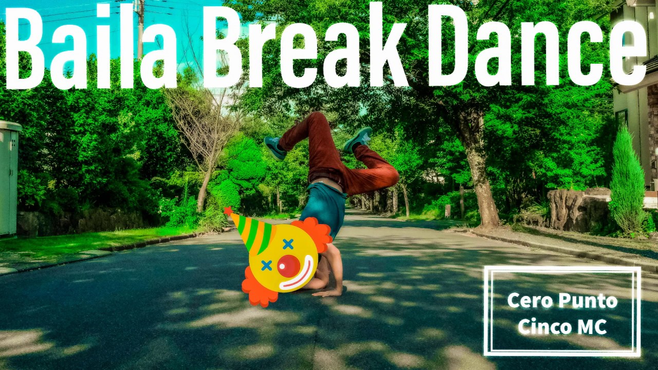Baila Break Dance – La Mejor Instrumental para Practicar Break Dance 2018 / Cero Punto Cinco MC
