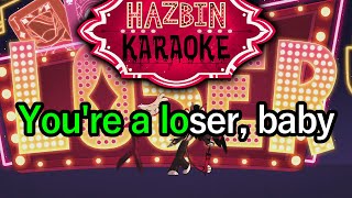 Loser, Baby - Hazbin Hotel Karaoke Resimi