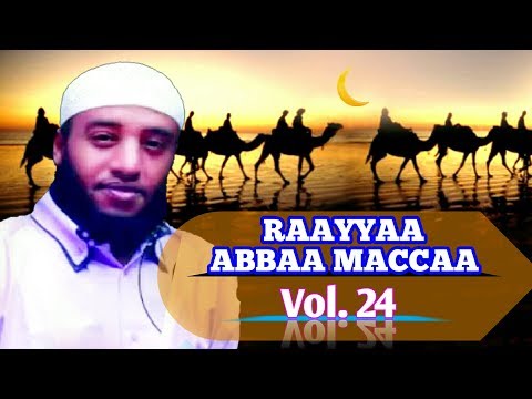 USTAZ RAAYYAA ABBAA MACCAA Vol.24 Afaan Oromoo Nashidaa