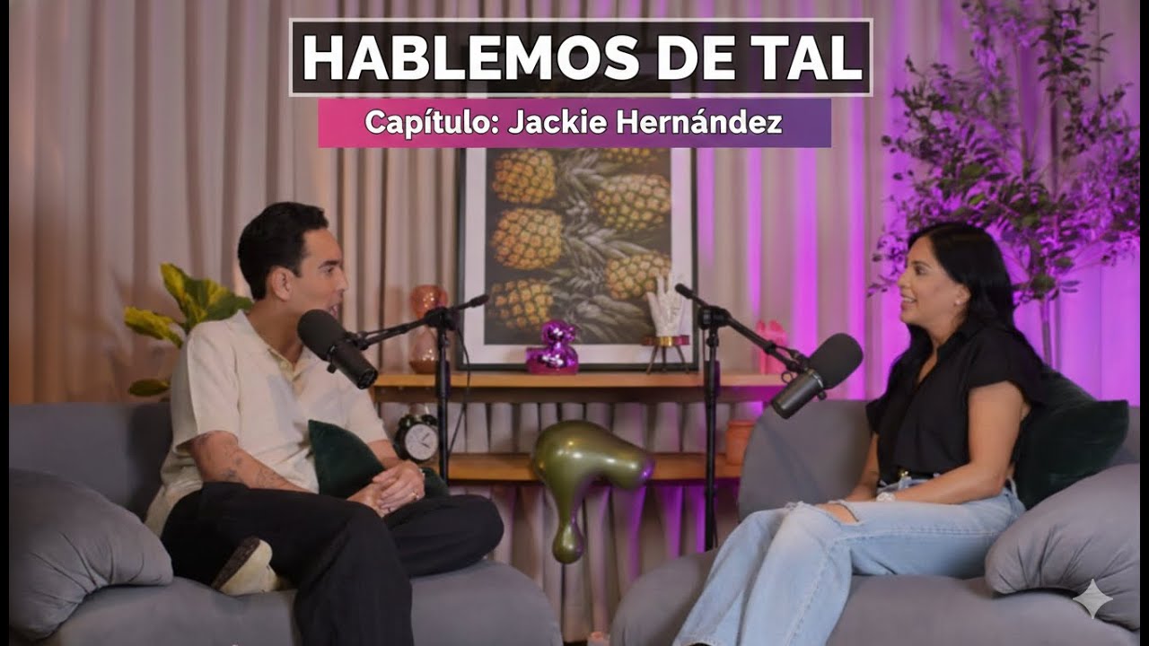 Hablemos De Tal - Ep. 106 - Jackie Hernández | UnTalFredo