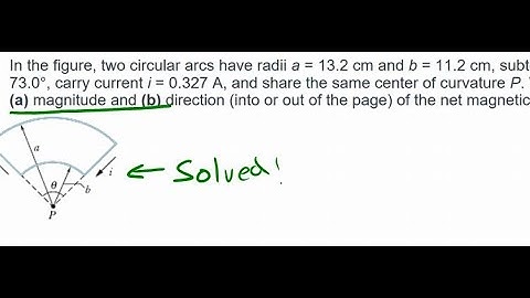 In the figure, two circular arcs have radii a = 13.2 cm and... | Physics Electricity & Magnetism