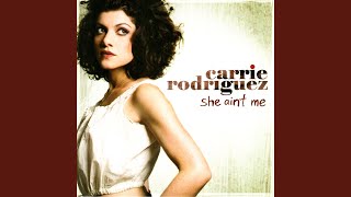 Video thumbnail of "Carrie Rodriguez - She Ain't Me"